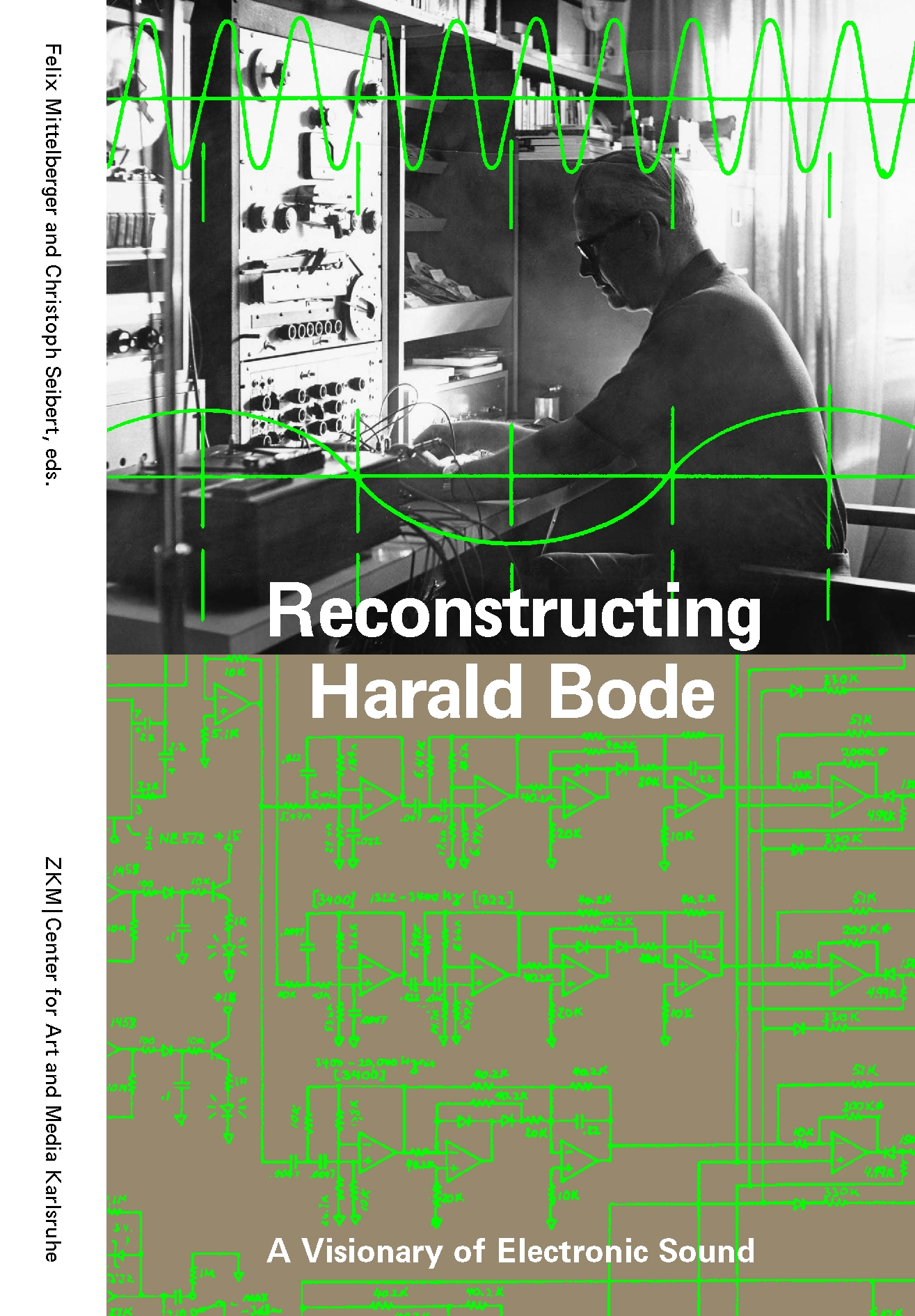 Reconstructing Harald Bode. A Visionary of Electronic Sound