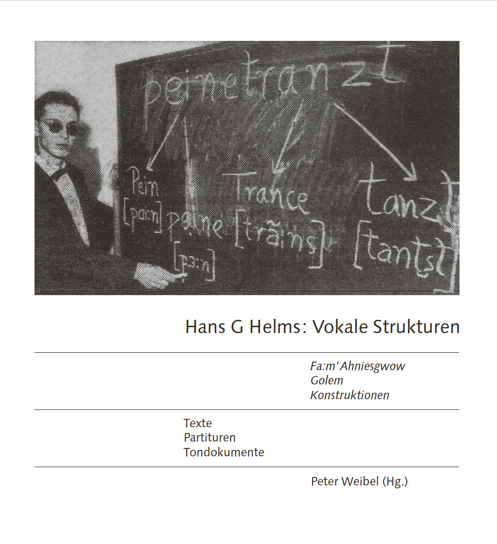 Hans G Helms: Vokale Konstruktionen eines Sprachkünstlers der Avantgarde Hans G Helms: Vokale Konstruktionen eines Sprachkünstlers der Avantgarde