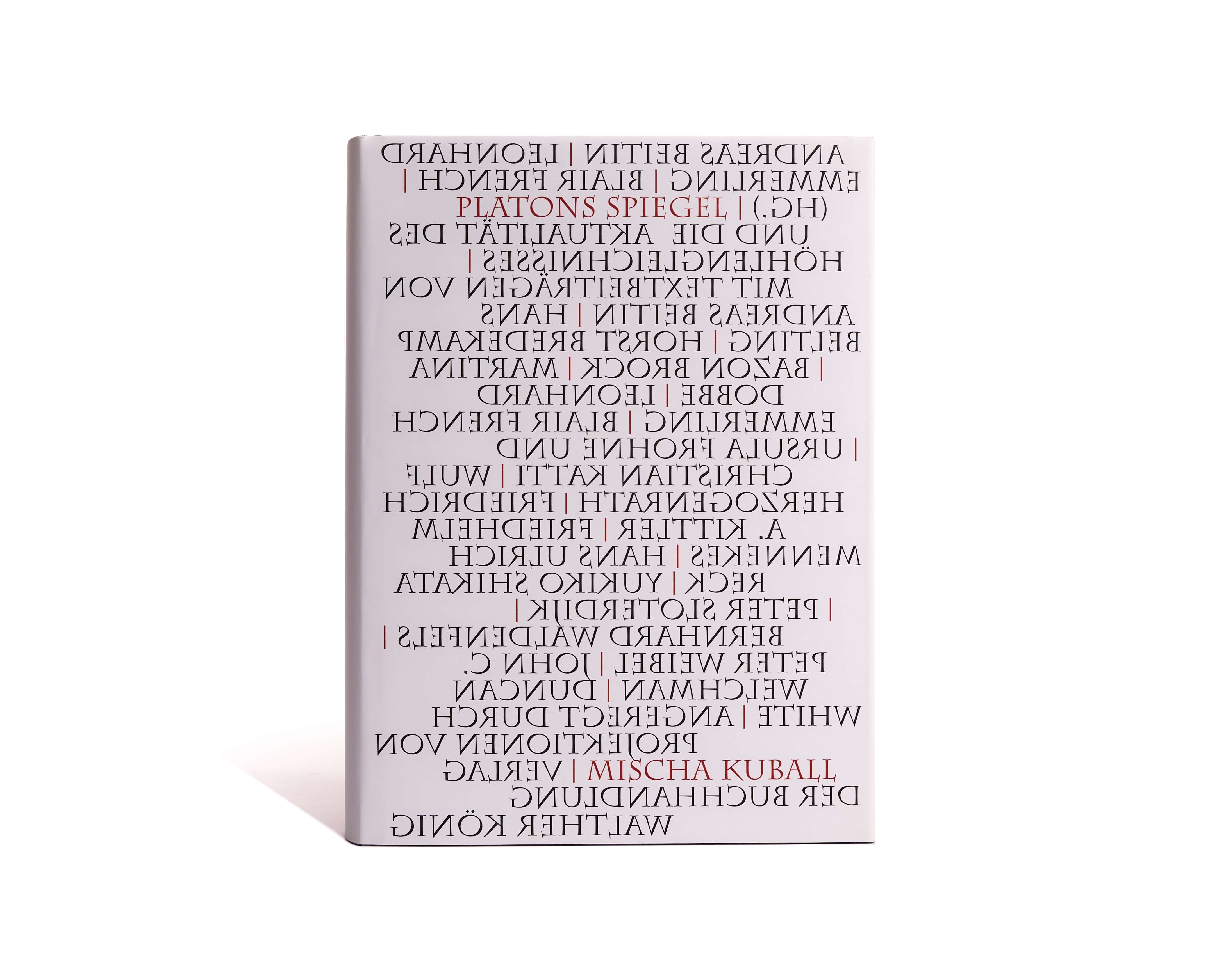 Mischa Kuball: Platons Spiegel Mischa Kuball: Platons Spiegel