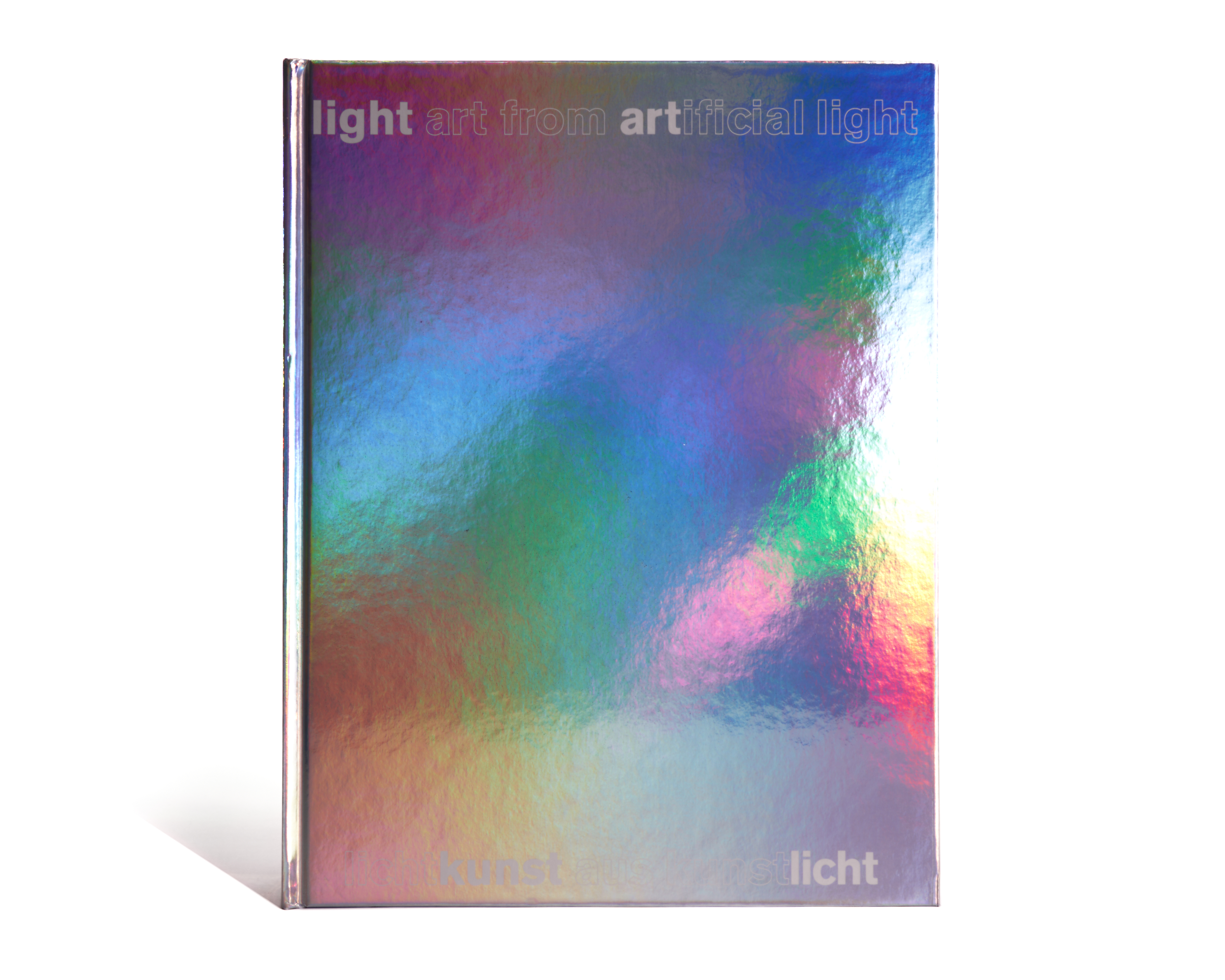 Lichtkunst aus Kunstlicht / Light Art from Artificial Light Lichtkunst aus Kunstlicht / Light Art from Artificial Light