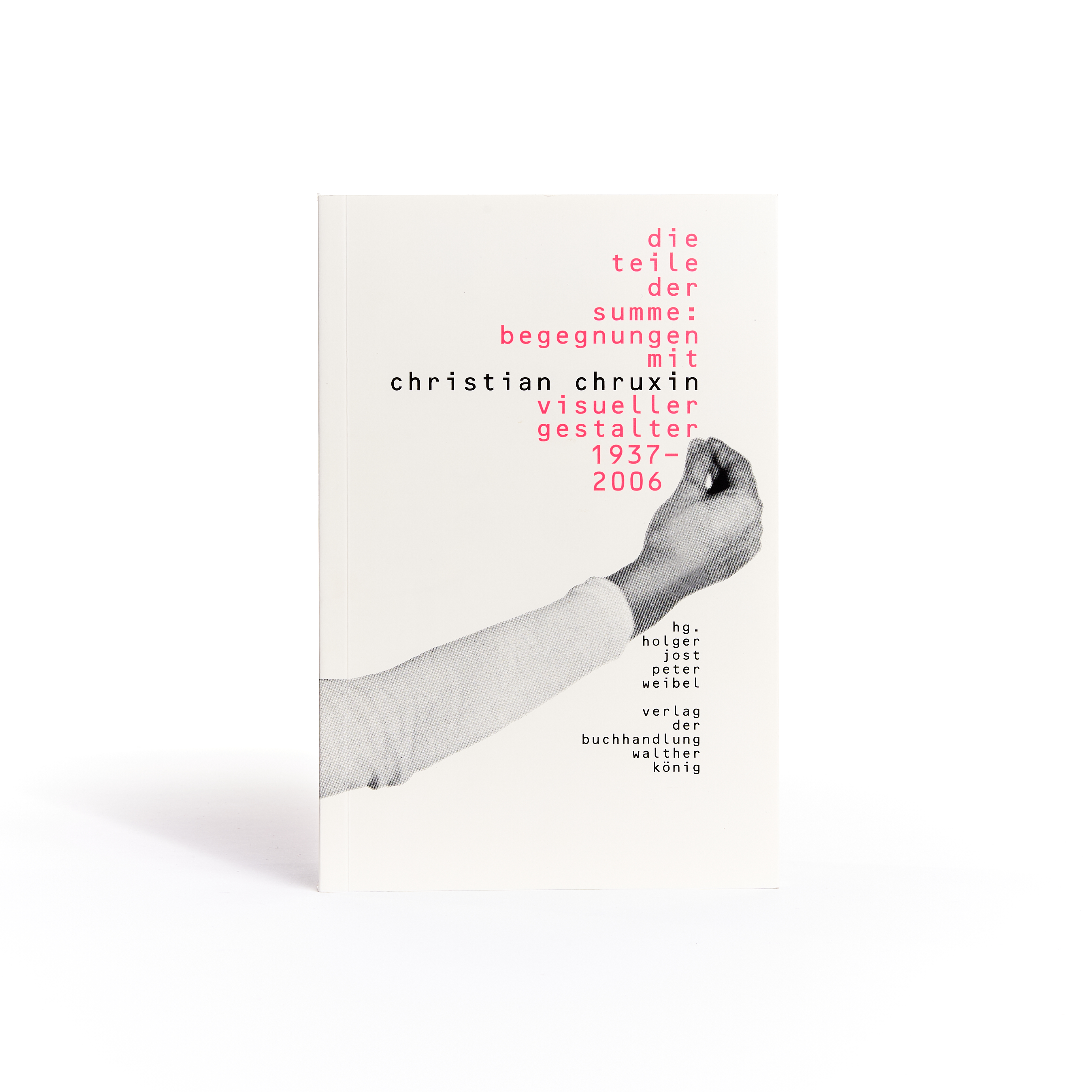 Die Teile der Summe. Begegnungen mit Christian Chruxin Die Teile der Summe. Begegnungen mit Christian Chruxin