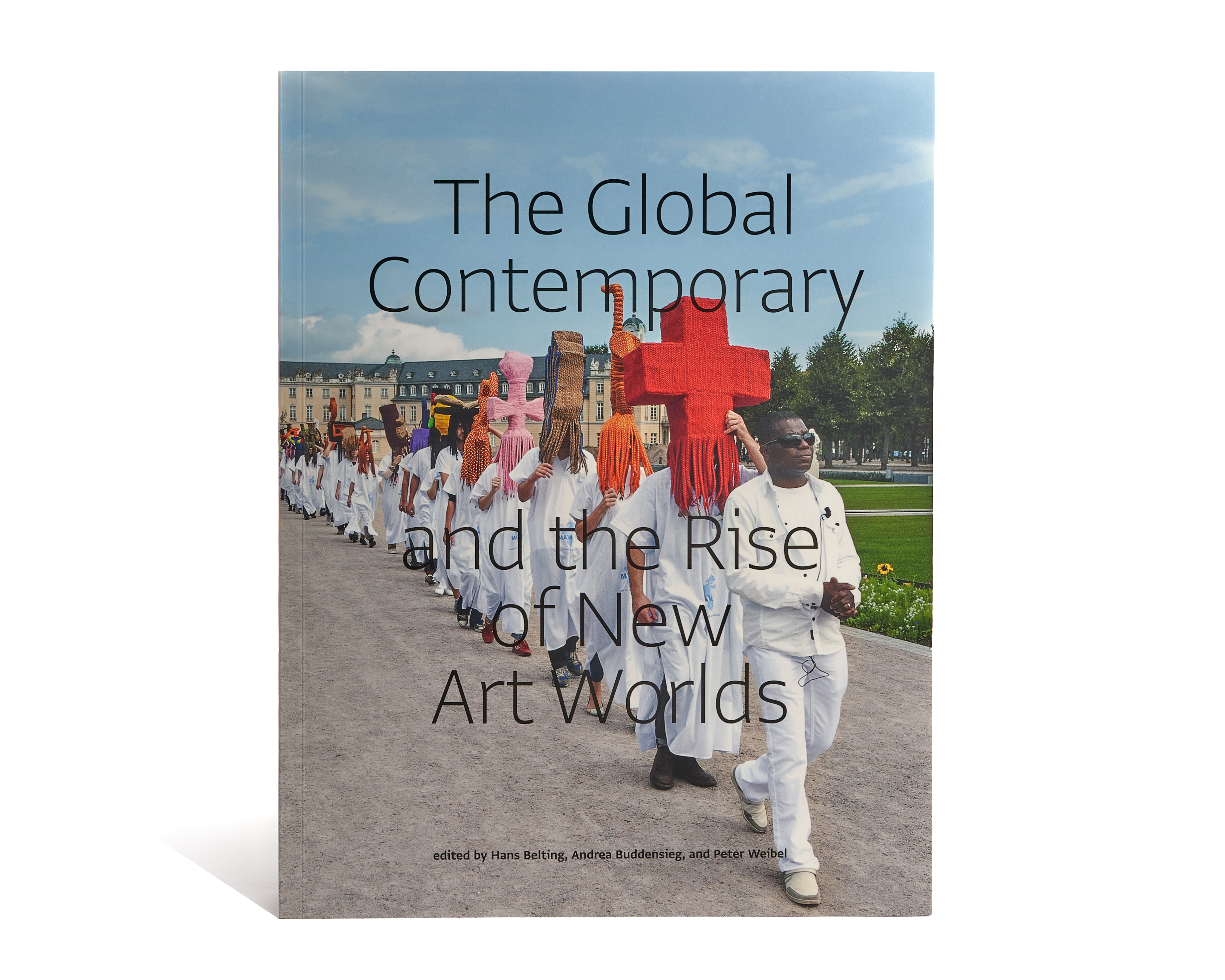 The Global Contemporary and the Rise of the New Art Worlds