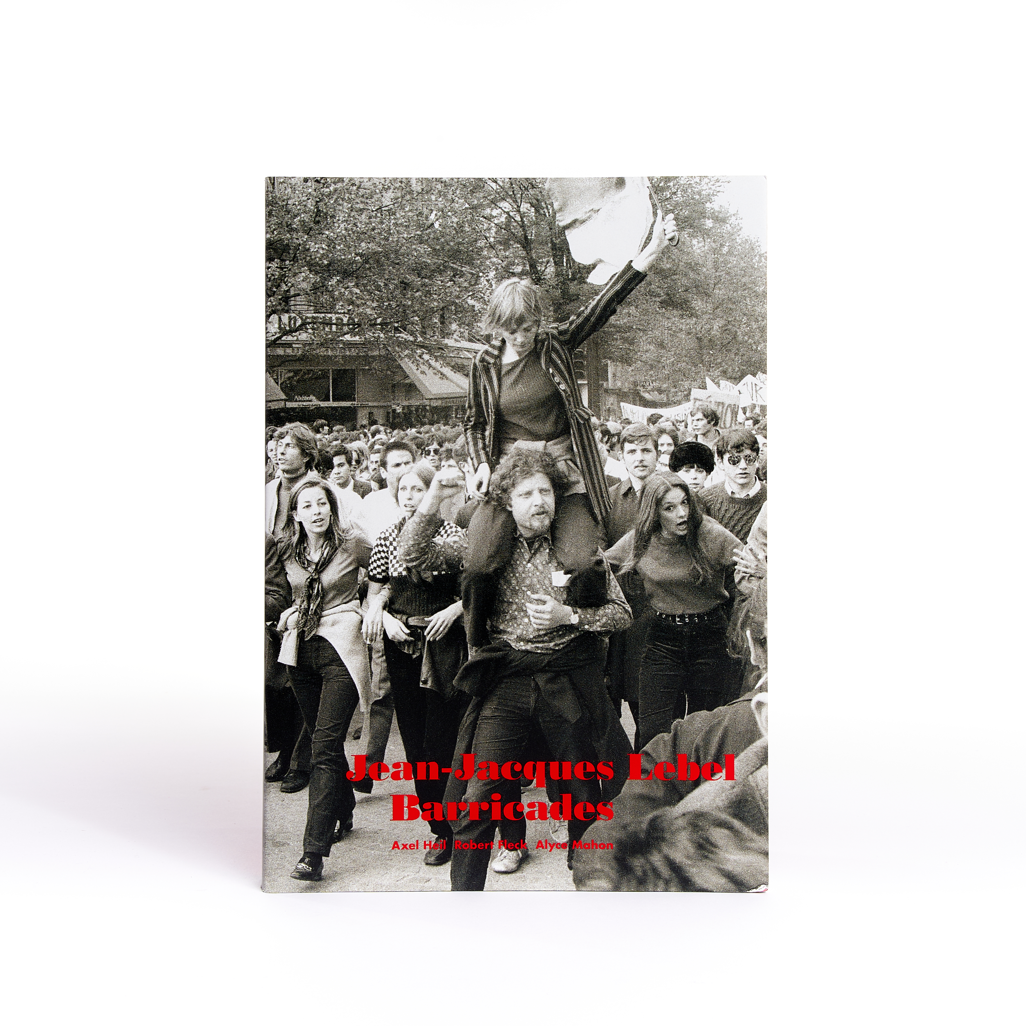 Jean-Jacques Lebel: Barricades Jean-Jacques Lebel: Barricades